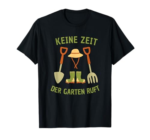 Keine Zeit der Garten ruft, Gardener Nature Plants T-Shirt